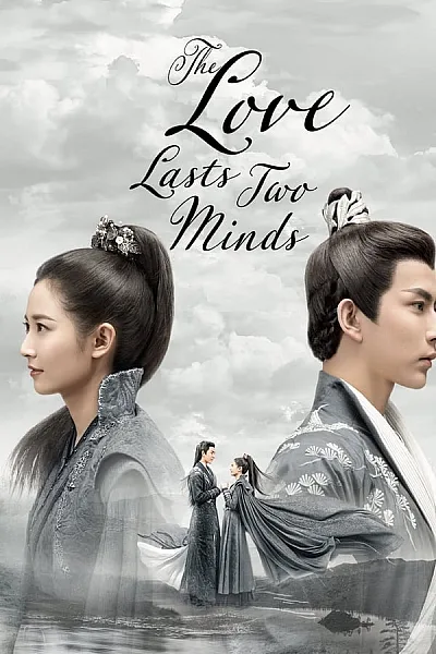 Lưỡng Thế Hoan - The Love Lasts Two Minds