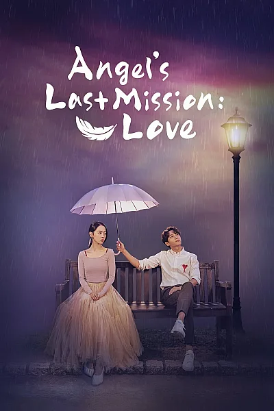 Sứ Mệnh Cuối Cùng Của Thiên Thần - Angels Last Mission Love