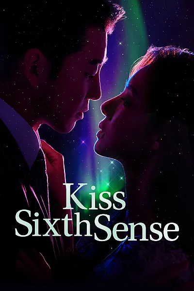 Nụ Hôn Của Giác Quan Thứ Sáu - Kiss Sixth Sense