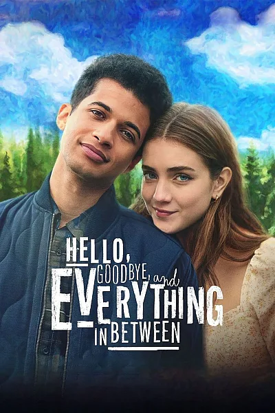 Giữa Gặp Gỡ Và Chia Tay - Hello, Goodbye and Everything in Between