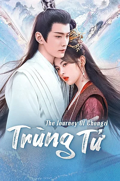 Trùng Tử - The Journey of Chong Zi