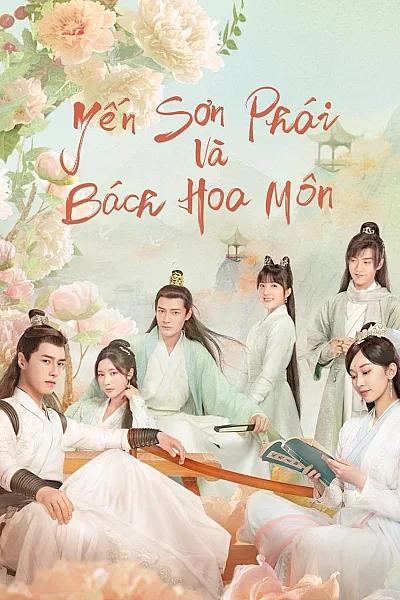 Yến Sơn Phái Và Bách Hoa Môn - Love Forever Young