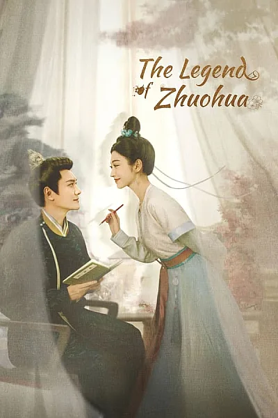 Chước Chước Phong Lưu - The Legend Of Zhuohua