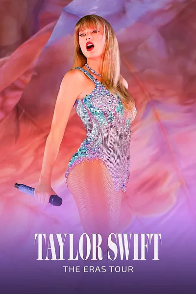 Những Kỷ Nguyên Của Taylor Swift - Taylor Swift The Eras Tour