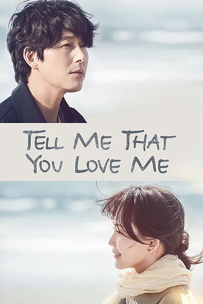 Hãy Nói Lời Yêu - Tell Me That You Love Me