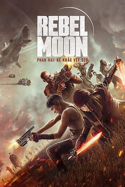 Rebel Moon Phần Hai Kẻ Khắc Vết Sẹo - Rebel Moon Part Two The Scargiver