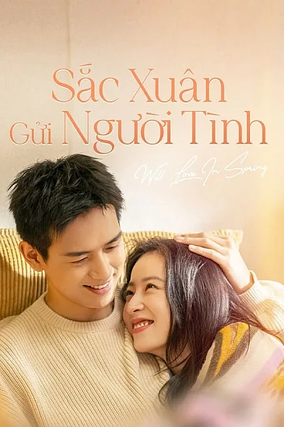 Sắc Xuân Gửi Người Tình - Will Love In Spring