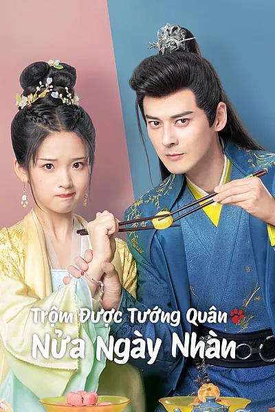 Trộm Được Tướng Quân Nửa Ngày Nhàn - The Substitute Princesss Love