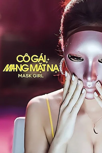 Cô Gái Mang Mặt Nạ - Mask Gir