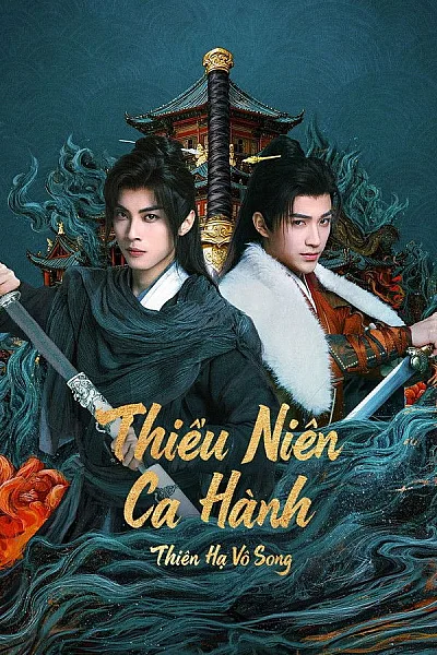 Thiếu Niên Ca Hành Thiên Hạ Vô Song - The Blood Of Youth Quest Of Heroic Hearts 2026