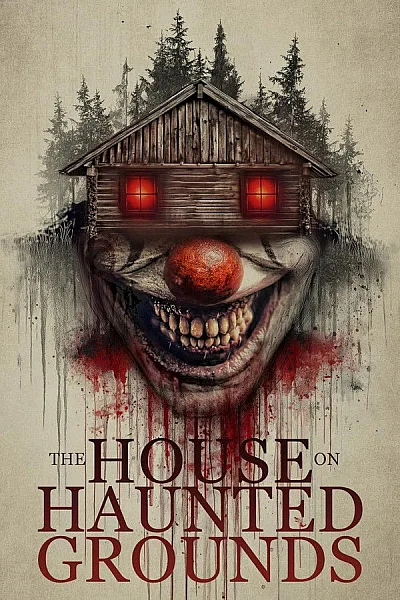 Ngôi Nhà Trên Mảnh Đất Ma Ám - The House On Haunted Grounds 2026