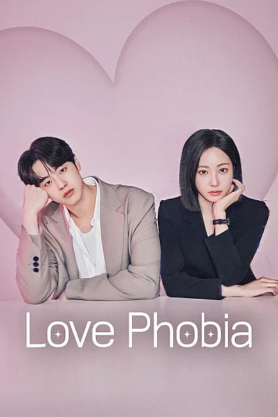 Hội Chứng Sợ Yêu - Love Phobia 2026