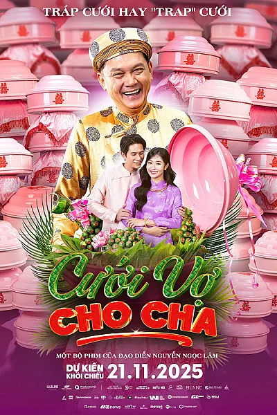 Cưới Vợ Cho Cha 2025 - Cưới Vợ Cho Cha 2025