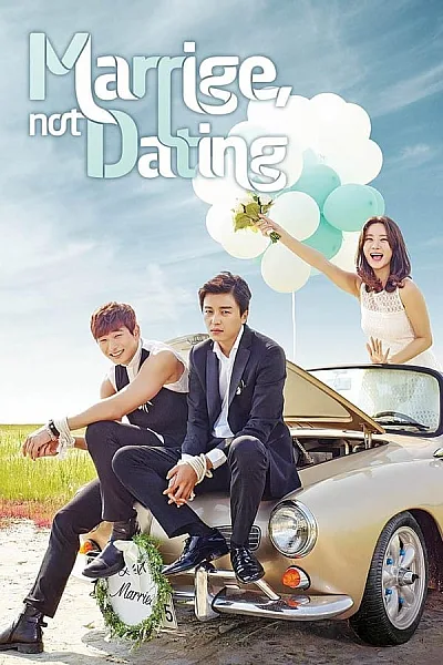 Hôn Nhân Không Hẹn Hò - Marriage Not Dating