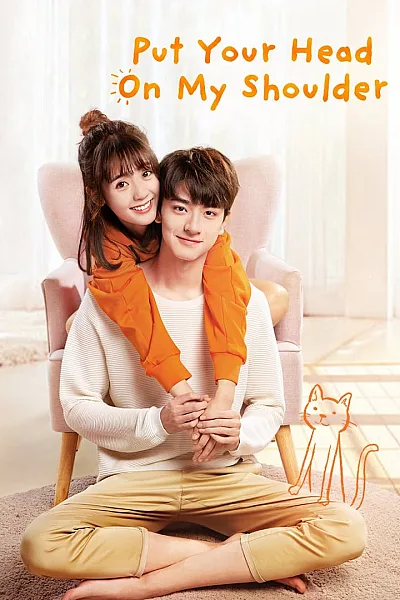 Gửi Thời Thanh Xuân Ấm Áp Của Chúng Ta - Put Your Head On My Shoulder