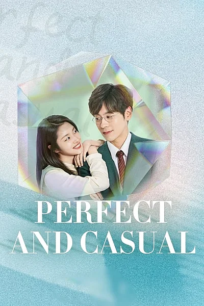 Quý Ông Hoàn Hảo Và Cô Nàng Tạm Được - Perfect and Casual